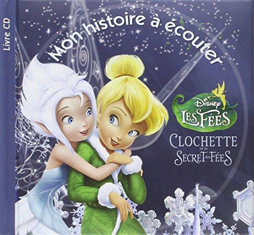 Clochette et le secret des fées : mon histoire à écouter