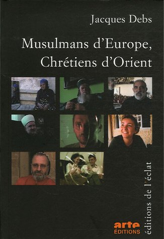 Musulmans d'Europe, chrétiens d'Orient