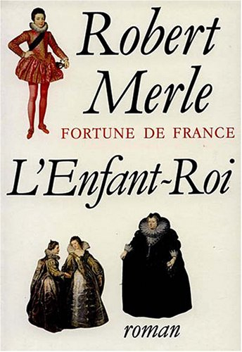 Fortune de France. Vol. 8. L'enfant-roi