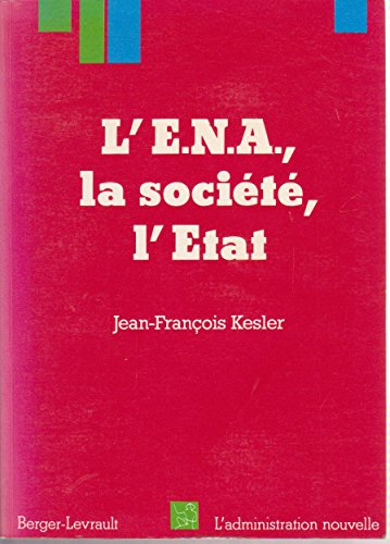 L'ENA, la société, l'Etat