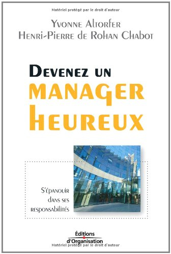 Devenez un manager heureux : s'épanouir dans ses responsabilités