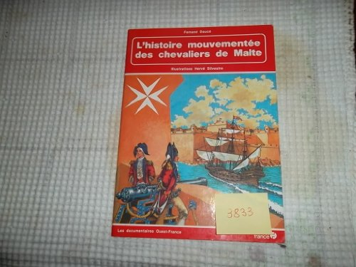 L'Histoire mouvementée des chevaliers de Malte