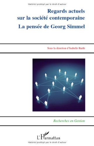 Regards actuels sur la société contemporaine : la pensée de Georg Simmel