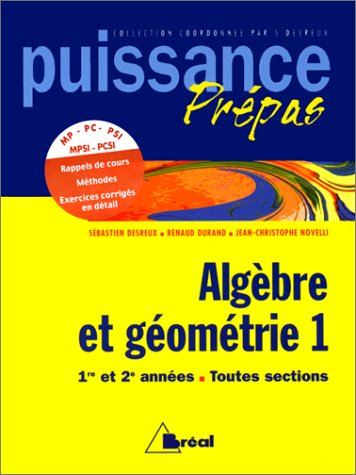 Algèbre et géométrie, MPSI, PCSI, MP, PC, PSI : classes préparatoires, premier cycle universitaire. 