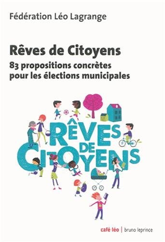 Rêves de citoyens : 83 propositions concrètes pour les élections municipales