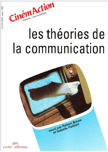 Cinémaction, n° 63. Les Théories de la communication