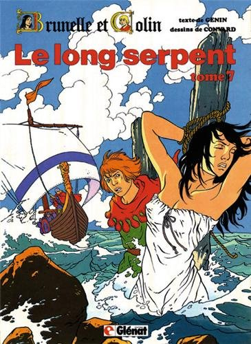 Brunelle et Colin. Vol. 7. Le long serpent