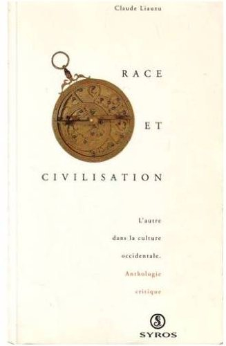 Race et civilisation : l'autre dans la culture occidentale, anthologie historique