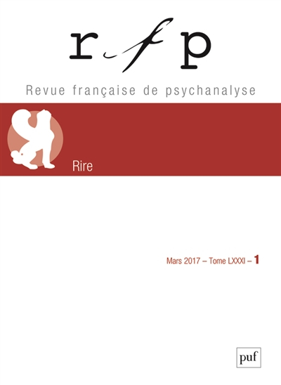 Revue française de psychanalyse, n° 1 (2017). Rire