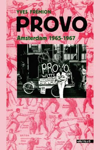 Provo : Amsterdam, 1965-1967