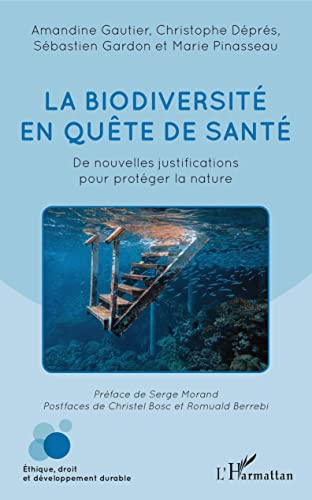 La biodiversité en quête de santé : de nouvelles justifications pour protéger la nature