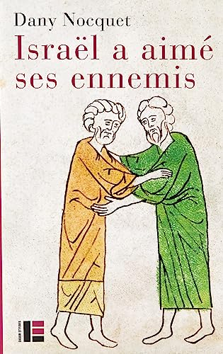 Israël a aimé ses ennemis
