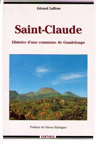 Saint-Claude : histoire d'une commune de Guadeloupe