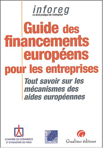 Guide des financements européens pour les entreprises : tout savoir sur les mécanismes des aides eur