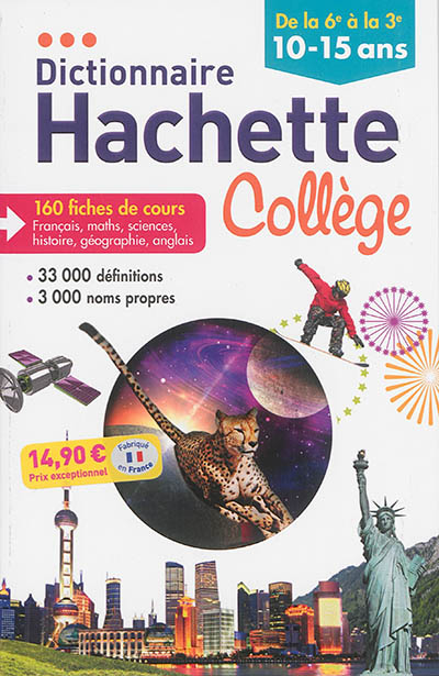 Dictionnaire Hachette collège : de la 6e à la 3e, 10-15 ans