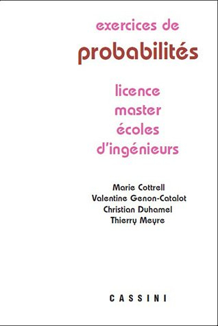 exercices de probabilités : licence, maîtrise, écoles d'ingénieurs