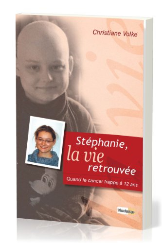 Stéphanie, la vie retrouvée : quand le cancer frappe à 12 ans