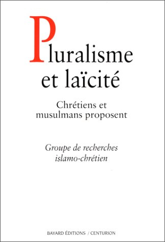 Pluralisme et laïcité : chrétiens et musulmans proposent