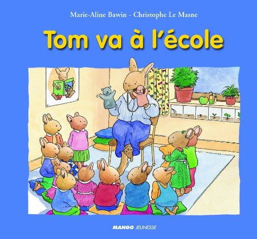 Tom va à l'école - Marie-Aline Bawin, Christophe Le Masne