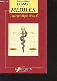 Medilex : Guide juridique médical