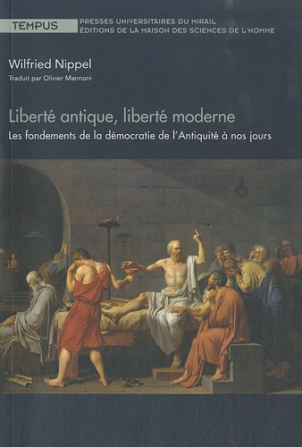 Liberté antique, liberté moderne : les fondements de la démocratie de l'Antiquité à nos jours