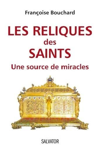 Les reliques des saints : une source de miracle