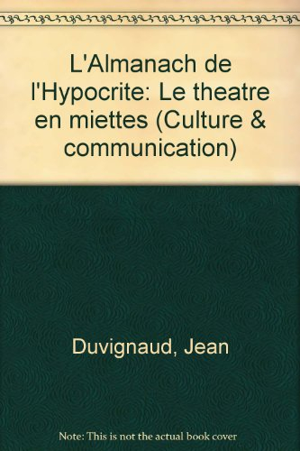 L'Almanach de l'Hypocrite : le théâtre en miettes