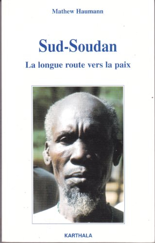 Sud-Soudan : la longue route vers la paix