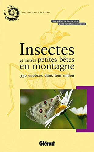 Insectes et autres petites bêtes en montagne : 330 espèces dans leur milieu
