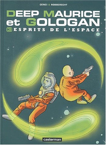 Deep Maurice et Gologan. Vol. 3. Esprits de l'espace
