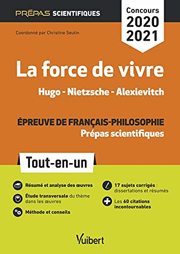 La force de vivre, épreuve de français-philosophie, prépas scientifiques : Hugo, Nietzsche, Alexievi