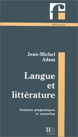 Langue et littérature : analyses pragmatiques et textuelles