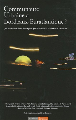 Communauté urbaine à Bordeaux-Euratlantique ? : question durable de métropole, gouvernance et mémoir