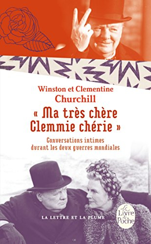 Ma très chère Clemmie chérie : conversations intimes durant les deux guerres mondiales