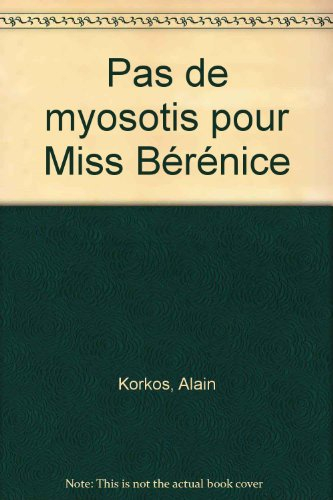 Pas de myosotis pour miss Bérénice
