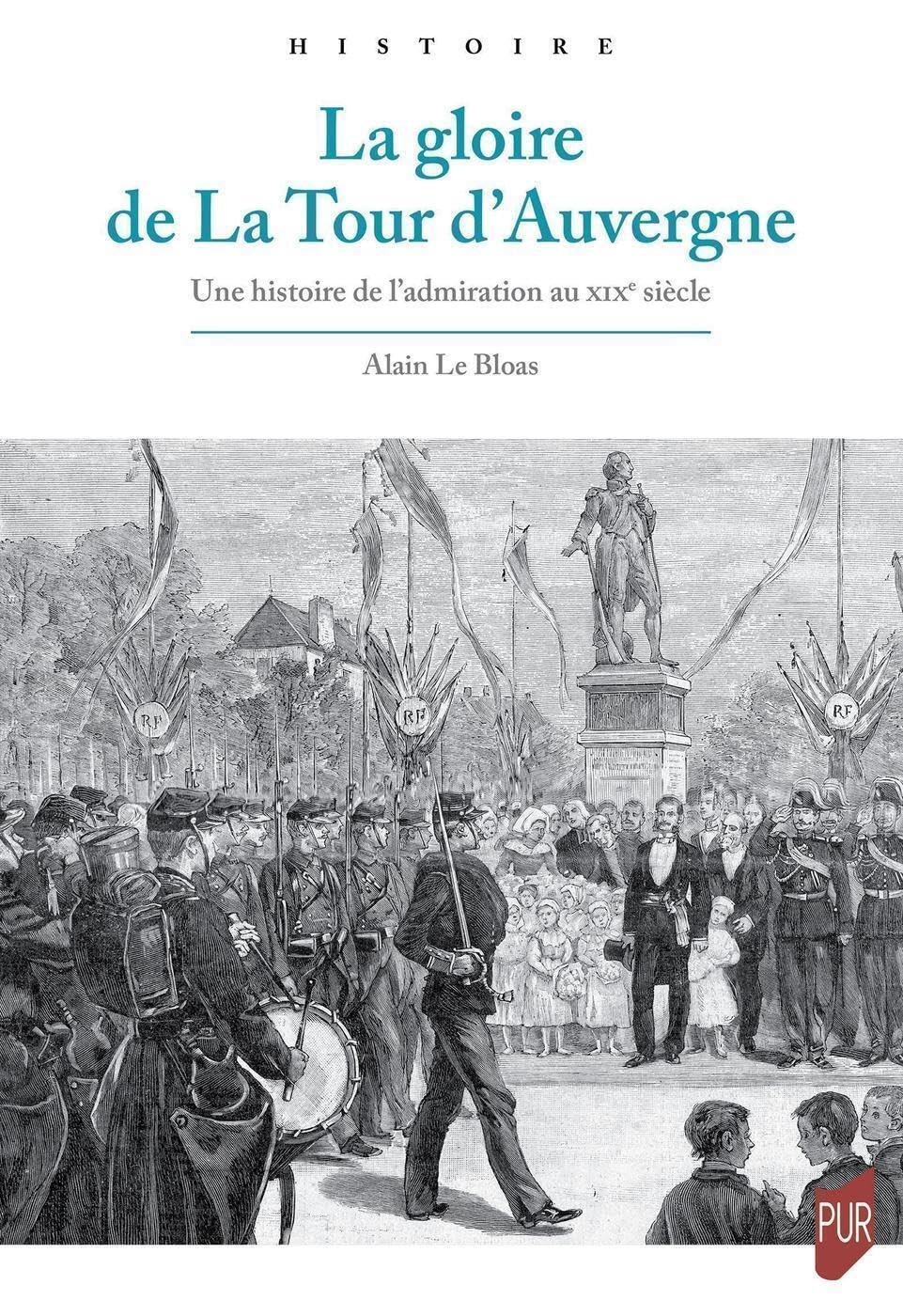 La gloire de La Tour d'Auvergne : une histoire de l'admiration au XIXe siècle