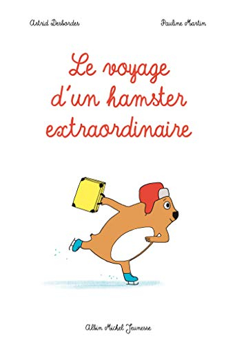 Le voyage d'un hamster extraordinaire