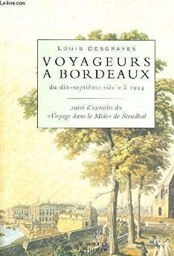 Voyageurs à Bordeaux : du dix-septième siècle à 1914. Voyage dans le Midi : extraits