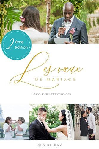 Les Voeux de Mariage - 30 Conseils et Exercices
