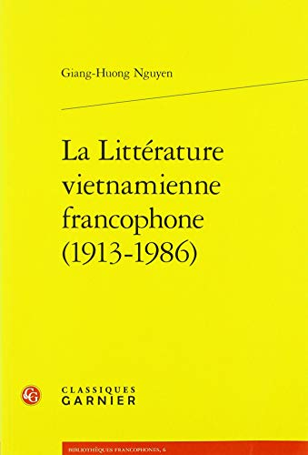 La littérature vietnamienne francophone (1913-1986)