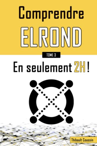 Comprendre Elrond en seulement 2h !: (édition Premium en couleur)