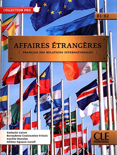 Affaires étrangères, B1-B2 : français des relations internationales