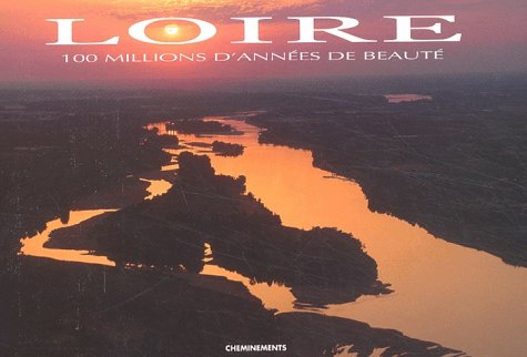 Loire : 100 millions d'années de beauté