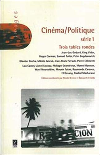 Cinéma-politique : série 1 : trois tables rondes