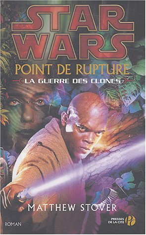 Star wars : la guerre des clones. Vol. 1. Point de rupture