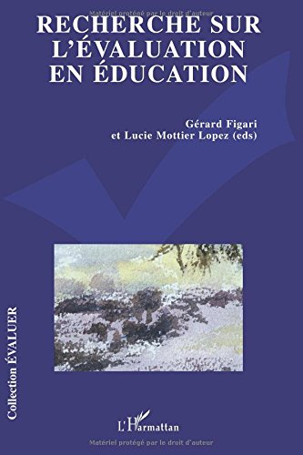 Recherche sur l'évaluation en éducation : problématiques, méthodologie et épistémologie (20 ans de t