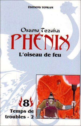 Phénix : l'oiseau de feu. Vol. 8-2. Temps de troubles