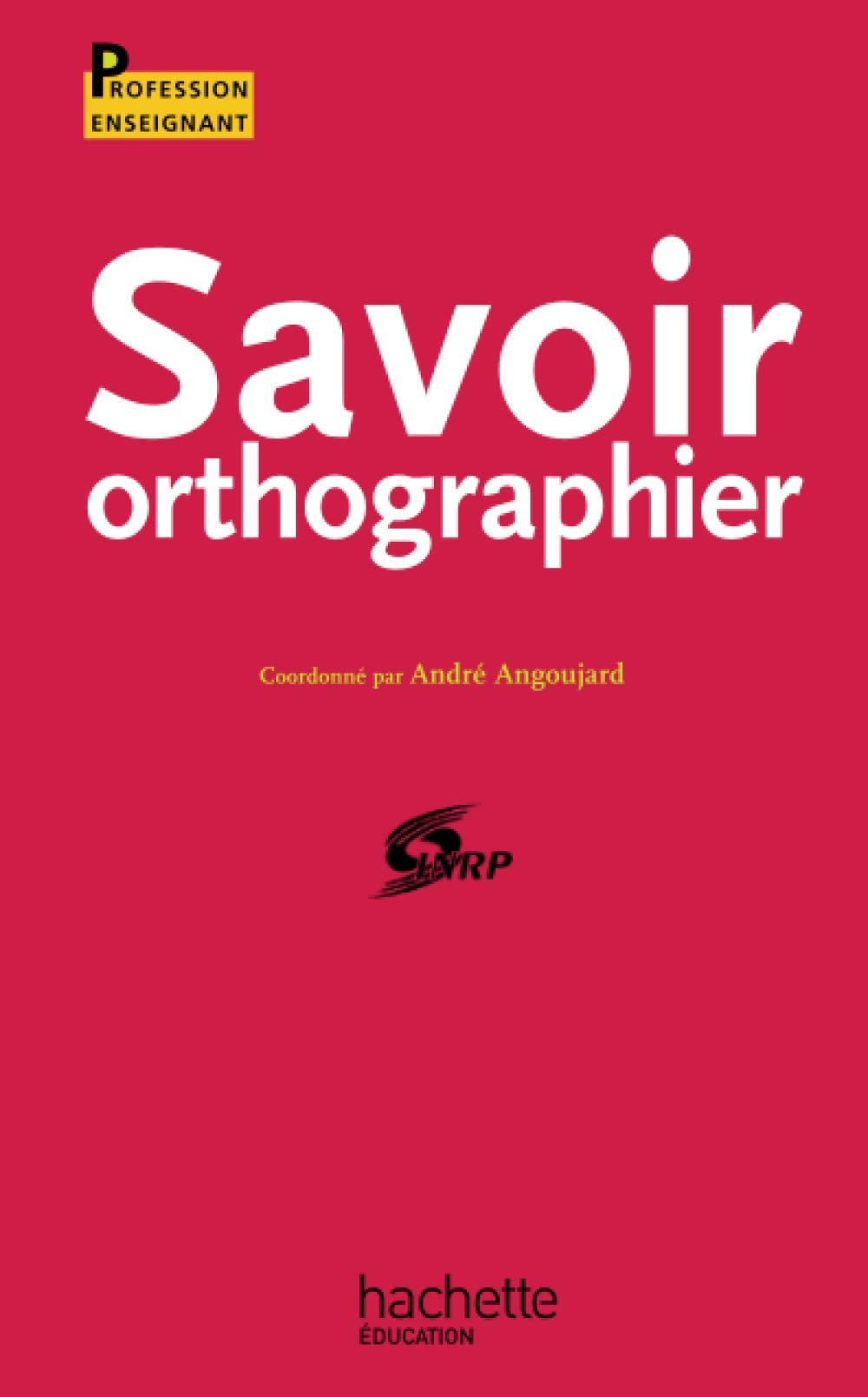 Savoir orthographier