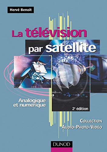 La télévision par satellite : analogique et numérique