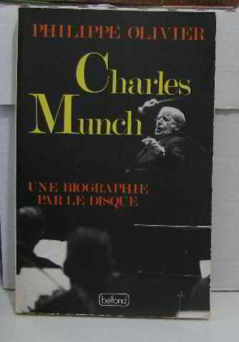 Charles Münch, une biographie par le disque